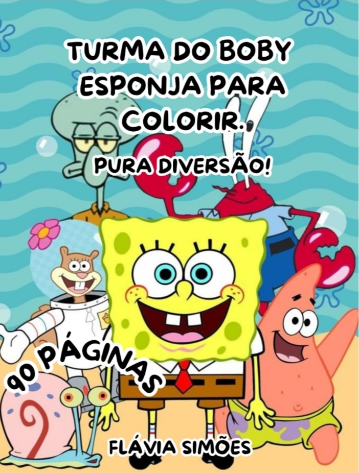 Turma do Boby Esponja Para Colorir - Pura Aventura